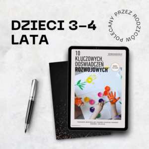 10 Kluczowych Doświadczeń Rozwojowych dla dzieci 3-4 lata (PDF)